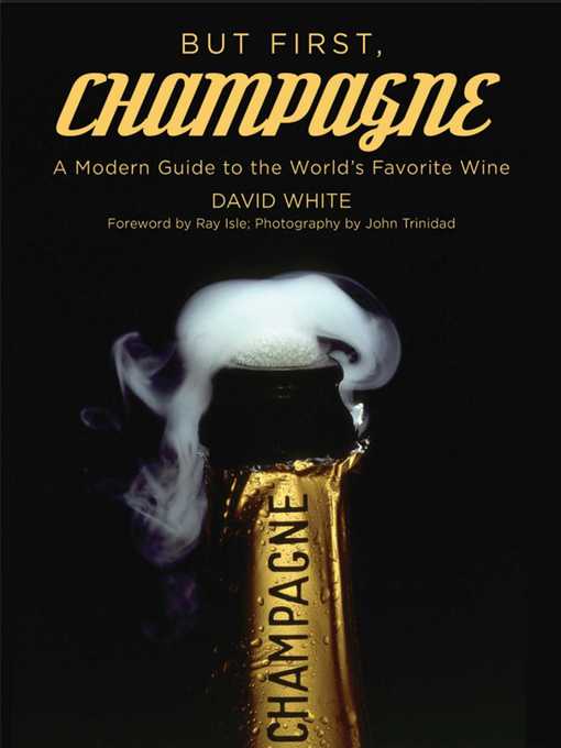 Title details for But First, Champagne by David White - Available